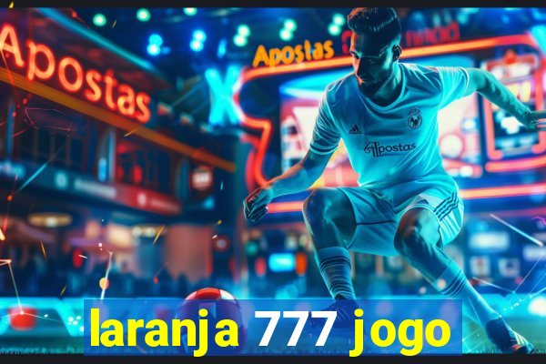 laranja 777 jogo